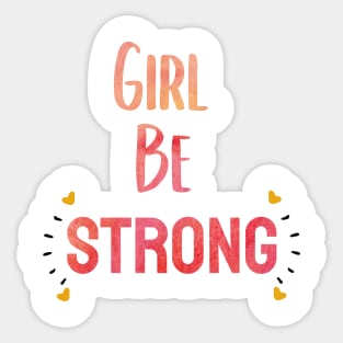 girl Be strong gift Sticker